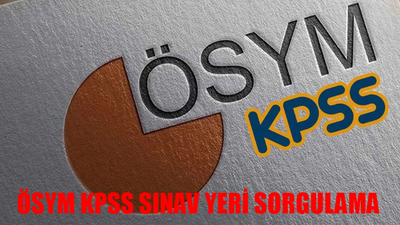 KPSS SINAV GİRİŞ YERİ SORGULAMA EKRANI: ÖSYM KPSS Sınav Giriş Belgesi Öğrenme! KPSS Sınava Giriş Yerleri TIKLA ÖĞREN