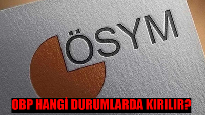 OBP HANGİ DURUMLARDA KIRILIR? Tercih Yapıp Yerleşemeyince OBP Düşer Mi 2024? Kırık OBP Ne Kadar Etkiler?