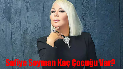 SAFİYE SOYMAN KİMDİR, KAÇ YAŞINDA? Safiye Soyman Kaç Çocuğu Var? Safiye Soyman Kaç Yaşında Evlendi? Safiye Soyman Çocukları