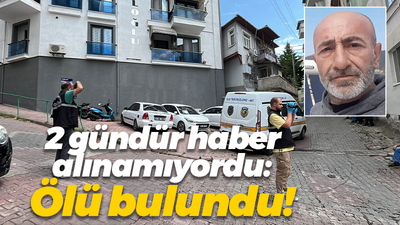 2 gündür haber alınamıyordu: Ölü bulundu!