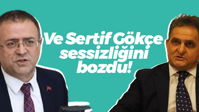 Ve Sertif Gökçe sessizliğini bozdu!