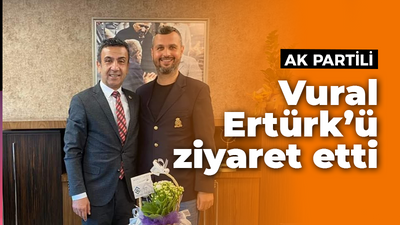 AK Partili Vural Ertürk’ü ziyaret etti