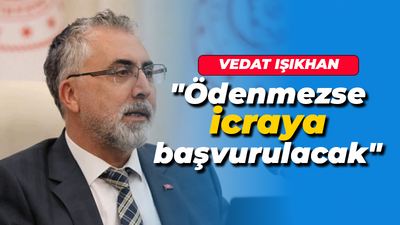 Bakan Işıkhan'dan SGK'ya borcu olan belediyelere: Ödenmezse icraya başvurulacak