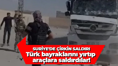Suriye'de Türk bayraklarını yırtıp araçlara saldırıldı!