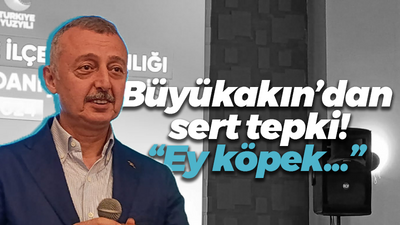 Tahir Büyükakın’dan sert tepki! “Ey köpek...”