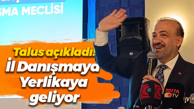 Talus açıkladı! İl Danışmaya Yerlikaya geliyor