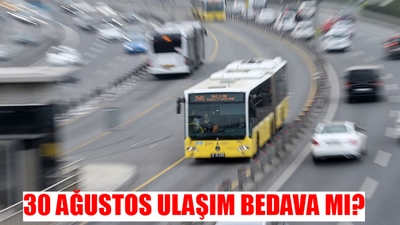 30 AĞUSTOS OTOBÜSLER BEDAVA MI? Ankara, İstanbul, İzmir 30 Ağustos Zafer Bayramı İETT Bedava Mı?