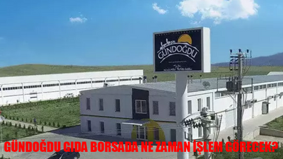 GÜNDOĞDU GIDA BORSADA NE ZAMAN İŞLEM GÖRECEK? Gündoğdu Gıda Kişi Başı Kaç Lot Verdi?