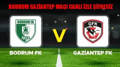 BODRUM GAZİANTEP MAÇI CANLI İZLE ŞİFRESİZ: Gaziantep Bodrum Maçı Bedava İzle! beIN SPORTS 2 Bodrum FK Antep FK Maçı Full İzle KESİNTİSİZ