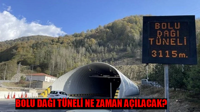 BOLU DAĞI TÜNELİ NE ZAMAN AÇILACAK? Bolu Tüneli Çalışma Bitti Mi? Bolu Dağı Tüneli Açılış Tarihi