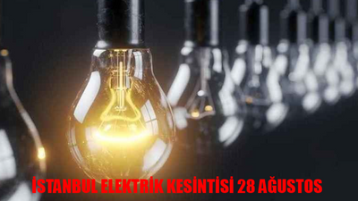 İSTANBUL ELEKTRİK KESİNTİSİ 28 AĞUSTOS SAATLERCE GELMEYECEK! İstanbul'da Elektrikler Ne Zaman Gelecek?