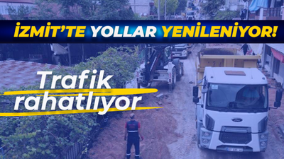 İzmit Belediyesi yolları yeniliyor! Trafik rahatlayacak