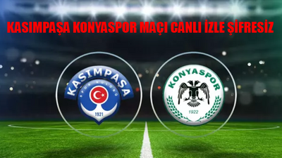 KASIMPAŞA KONYASPOR MAÇI CANLI İZLE ŞİFRESİZ! Konya Kasımpaşa Maçı beIN Sport 2 Şifresiz İzle! Kasımpaşa Tümosan Konyaspor Maçı Bedava İzle