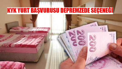 KYK YURT BAŞVURUSU DEPREMZEDE SEÇENEĞİ: Yurt Başvurusunda Depremzede Öğrenci Ne Demek?