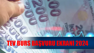 TEV BURS BAŞVURU EKRANI 2024: TEV Burs Başvurusu Ne Zaman 2024? TEV Burs Başvurusu Nasıl Yapılır?