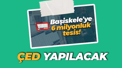 6 Milyonluk tesis için ÇED yapılacak