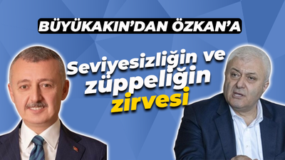 Büykakın'dan Özkan'a: Seviyesizliğin ve züppeliğin zirvesi