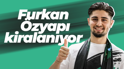 Furkan Özyapı kiralanıyor