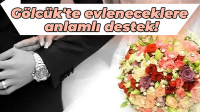 Gölcük Belediyesi’nden evlenecek çiftlere anlamlı destek!