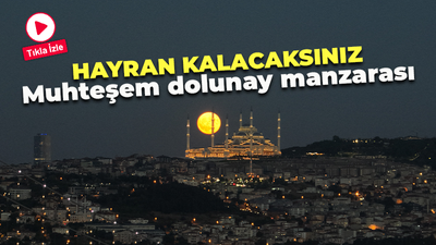 İstanbul'da muhteşem dolunay manzarası: Hayran kalacaksınız!