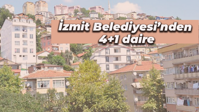 İzmit Belediyesi’nden 4+1 daire! Kaçırmayın