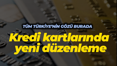 Tüm Türkiye'nin gözü burada: Kredi kartlarında yeni dönem!