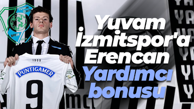 Yuvam İzmitspor'a Erencan Yardımcı bonusu