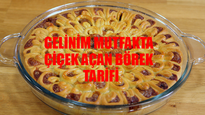 Gelinim Mutfakta Çiçek Açan Börek Tarifi 25 Eylül Çarşamba: Çiçek Açan Börek Nasıl Yapılır? Çiçek Açan Börek Malzemeleri