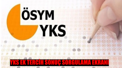 YKS Ek Tercih Sonuç Sorgulama: 2024 YKS Ek Yerleştirme Sonuçları Nasıl Bakılır? ÖSYM YKS 2. Tercih Sonuçları