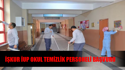 İŞKUR İUP OKUL TEMİZLİK PERSONELİ ALIMI BAŞVURU EKRANI: İUP Okul Temizlik Personeli Başvurusu Nasıl Yapılır?