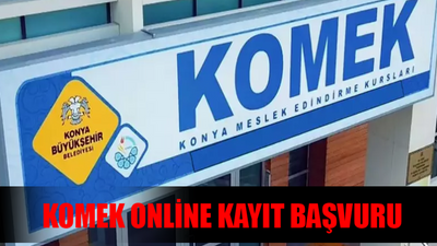 KOMEK Kurs Başvuru Ekranı: KOMEK KUZRM Kayıt Nasıl Yapılır? komek.org.tr Konya Kayıt 2024