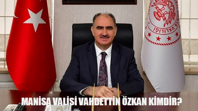 Manisa Valisi Vahdettin Özkan Kimdir, Kaç Yaşında, Nereli? Yeni Manisa Valisi Vahdettin Özkan Kariyeri