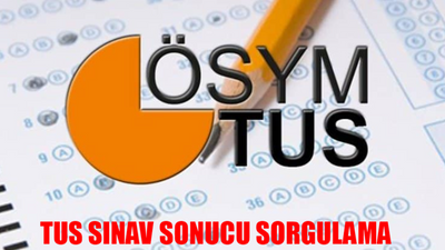 TUS SINAV SONUCU ÖĞRENME EKRANI: ÖSYM TUS Sonuçları Saat Kaçta Açıklanacak? TUS Sınav Sonuçları Sorgulama