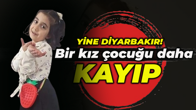 Yine Diyarbakır! Bir kız çocuğu daha kayıp