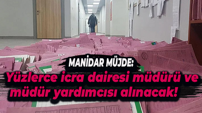 Adalet Bakanlığı manidar müjdeyi verdi! Tam 400 icra müdür ve müdür yardımcısı alınacak