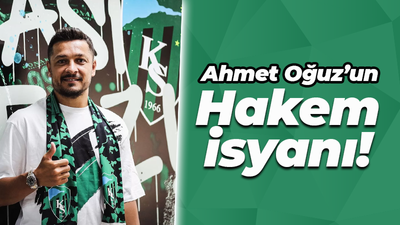 Ahmet Oğuz'un hakem isyanı!