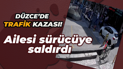 Düzce’de trafik kazası! Çocuğun ailesi sürücüye saldırdı