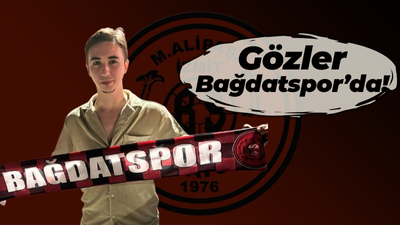 Gözler Bağdatspor’da!