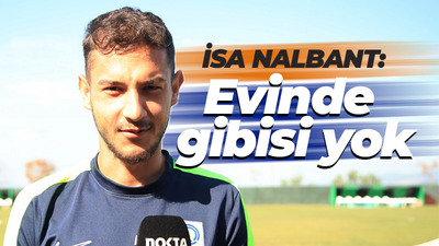 İsa Nalbant: Evinde gibisi yok
