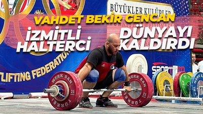 İzmitli halterci Vahdet Bekir Gencan DÜNYAYI kaldırdı!