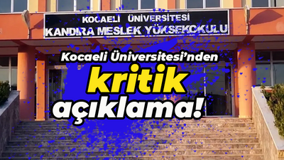 Kocaeli Üniversitesi'nden açıklama: Kandıra Meslek Yüksekokulu kapanmayacak
