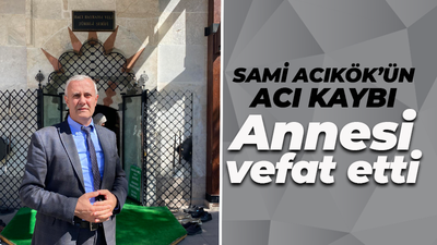 MHP'li Acıkök'ün acı kaybı: Annesi vefat etti