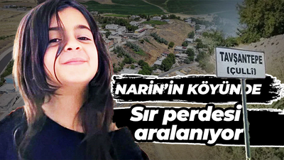 Narin'in köyünde sır perdesi aralanıyor!