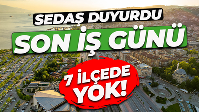 SEDAŞ duyurdu! Son iş günü keyif kaçıracak