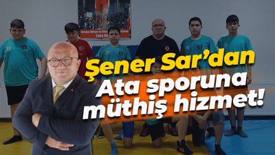 Şener Sar’dan Ata sporuna müthiş hizmet!