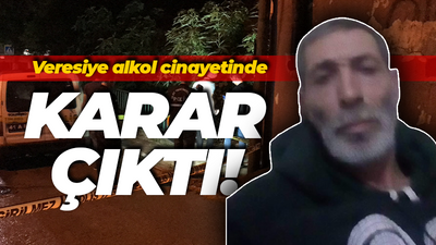 Veresiye alkol cinayetinde karar çıktı! Müebbet hapis cezası