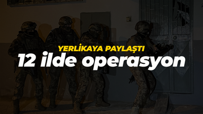 Yerlikaya duyurdu: 12 ilde terör operayonu