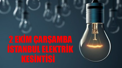 2 Ekim Çarşamba İstanbul Elektrik Kesintisi Saatler Sürecek! İstanbul'da Elektrikler Ne Zaman Gelecek? BEDAŞ/AYEDAŞ Kesinti Sorgulama