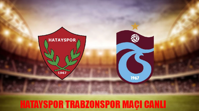 Hatayspor Trabzonspor Maçı Canlı Nereden İzlenir? Hatay Trabzon Maçı Hangi Canlı Yayın Linkinde? Trabzonspor Hatayspor Yayın