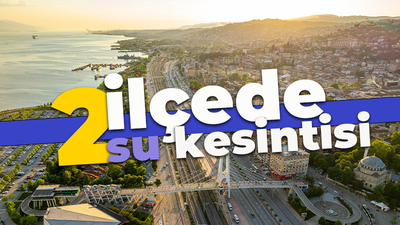 İSU duyurdu: 2 ilçede su kesintisi olacak